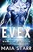 Evex by Maia Starr Evex by Maia Starr