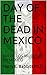 DAY OF THE DEAD IN MEXICO by Harry E. Babbitt