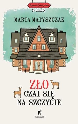Zło czai się na szczycie (Kryminał pod psem, #4)