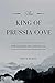The King of Prussia Cove: Smugglers of Cornwall