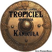 Tropiciel opowiada: Kanikuła