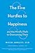 The Five Hurdles to Happiness