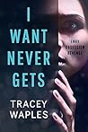 I Want Never Gets