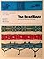 The Bead Book: Sewing and Weaving with Beads