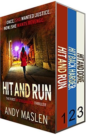 The First Stella Cole Boxset: The Revenge Trilogy: Hit and Run, Hit Back Harder, Hit and Done (DI Stella Cole Thriller #1-3)