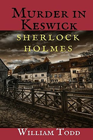 Murder in Keswick: A Sherlock Holmes Mystery (Kindle Edition)
