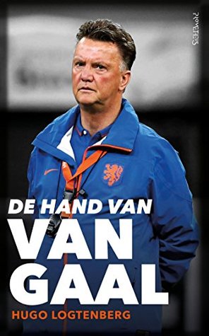 De hand van Van Gaal (Kindle Edition)