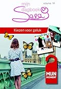 Sara: Mijn dagboek - deel 18: Kiezen voor geluk