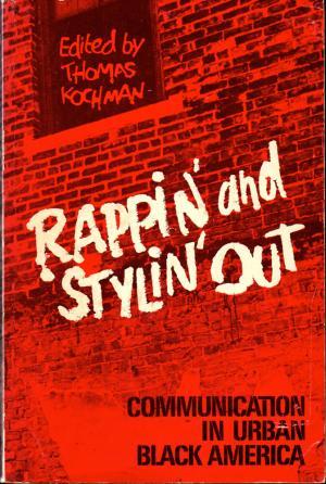 Rappin & Stylin Out: Communication in Urban Black America (Paperback)