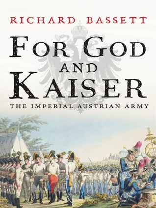 For God and Kaiser: The Imperial Austrian Army, 1619-1918 (Hardcover)