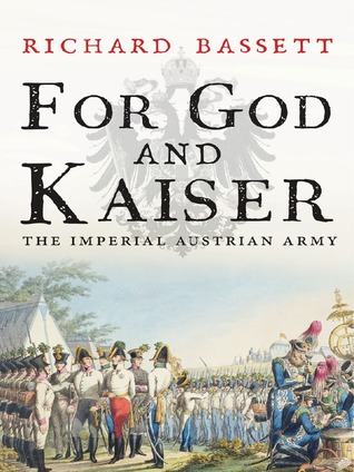 For God and Kaiser: The Imperial Austrian Army, 1619-1918