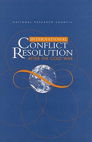 International Conflict Resolution After the Cold War (Kindle Edition)