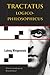 Tractatus Logico-Philosophicus by Ludwig Wittgenstein Tractatus Logico-Philosophicus by Ludwig Wittgenstein