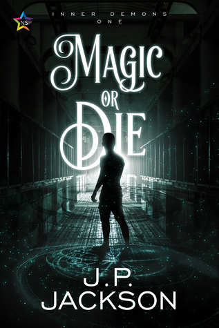 Magic or Die (Inner Demons, #1)