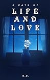 A Path of Life and Love