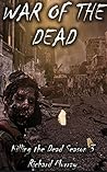 Book cover for War of the Dead (Killing the Dead Book 13)