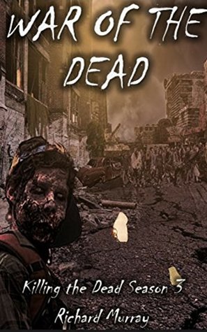 War of the Dead (Killing the Dead Book 13)
