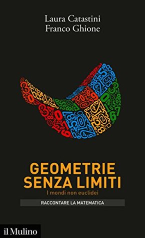 Geometrie senza limiti: I mondi non euclidei (Kindle Edition)