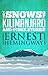 Snows of Kilimanjaro and Other Stories by Ernest Hemingway Snows of Kilimanjaro and Other Stories by Ernest Hemingway