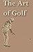 The art of golf (History of...