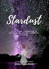Stardust: Life, Love, Laughter And Everything After A Mental Illness