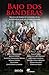 Bajo dos banderas: Relatos de España en la Guerra de la Independencia de los Estados Unidos (Spanish Edition)