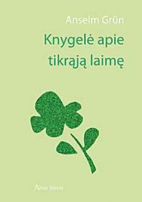 Knygelė apie tikrąją laimę