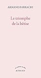 Le triomphe de la bêtise (Un endroit où aller t. 286) by Armand Farrachi