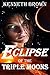 Eclipse of the Triple Moons...
