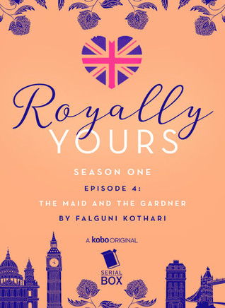 The Maid and The Gardener   (Royally Yours #1.4)
