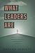 What Leaders Are: Book 1 of...
