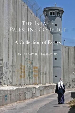 The Israel-Palestine Conflict: A Collection of Essays