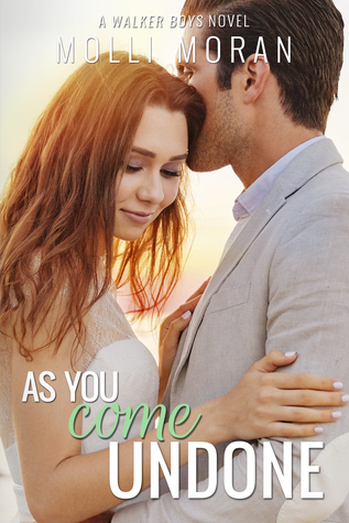 As You Come Undone (The Walker Boys #3)