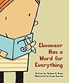 Ebenezer Has a Word for Everything by Chelsea H. Rowe