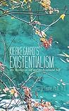 Kierkegaard’S Existentialism: The Theological Self and the Existential Self