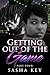 Getting Out Of The Game 4 by Sasha Key