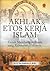 Akhlak & Etos Kerja Islam by Yan Orgianus