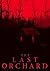 The Last Orchard by James  Hunt