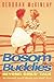 Bosom Buddies: Beyond Girls' Talk