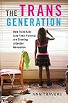 Book cover for The Trans Generation: How Trans Kids (and Their Parents) are Creating a Gender Revolution