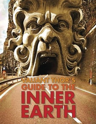 Valiant Thor's Guide to the Inner Earth (Paperback)