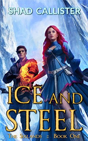 Ice and Steel (The Sixlands Book 1)