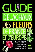 Guide Delachaux des fleurs de France et d'Europe
