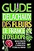 Guide Delachaux des fleurs ...