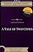 Digitally Upgraded Edition of A Tale of Two Cities by Charles Dickens (Annotated): Reprint of a classic text optimized for kindle devices.