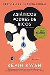 Asiáticos Podres de Ricos by Kevin Kwan