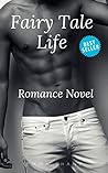 Fairy Tale Life: romance novel Fairy Tale Life: romance novel