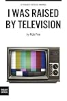 I Was Raised By Television