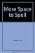 More Space to Spell