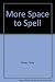 More Space to Spell by Frula Shear